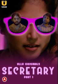 Secretary Part 1 2023 Hindi Ullu Web Series Download 480p 720p 1080p Filmy4WEB